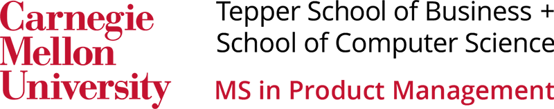 Carnegie Mellon University Tepper School of Business + School of Computer Science: MS in Product Management